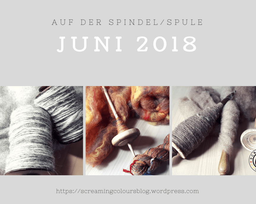 Auf der Spindel/Spule – Juni&nbsp;2018