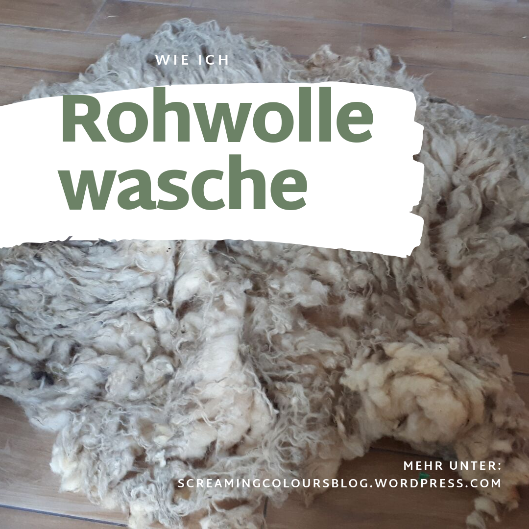 Rohwolle waschen  ScreamingColoursBlog