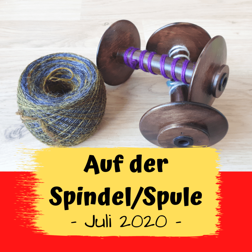 Auf der Spindel/Spule – Juli&nbsp;2020