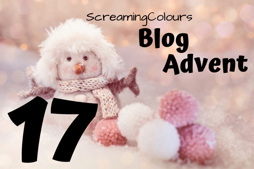 ScreamingColours Blog Advent&nbsp;#17