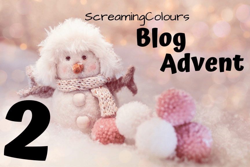 ScreamingColours Blog Advent&nbsp;#2