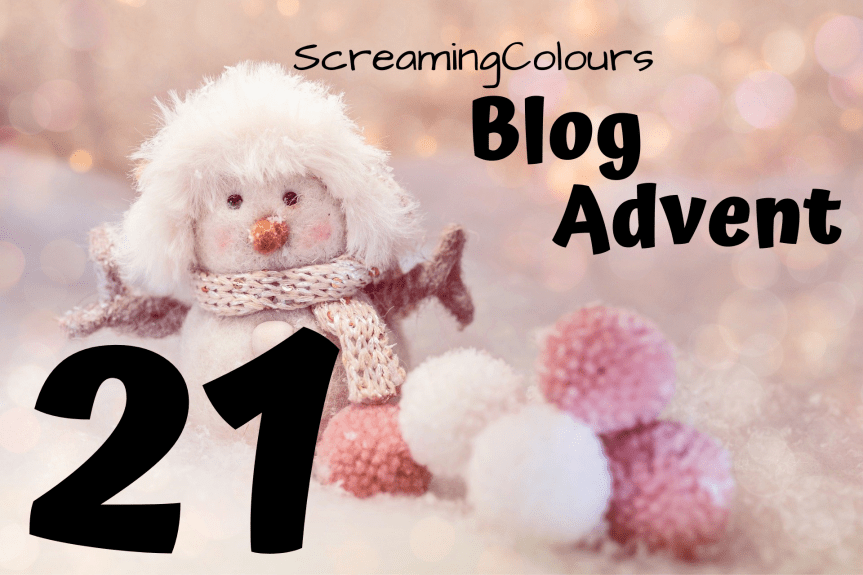 ScreamingColours Blog Advent&nbsp;#21