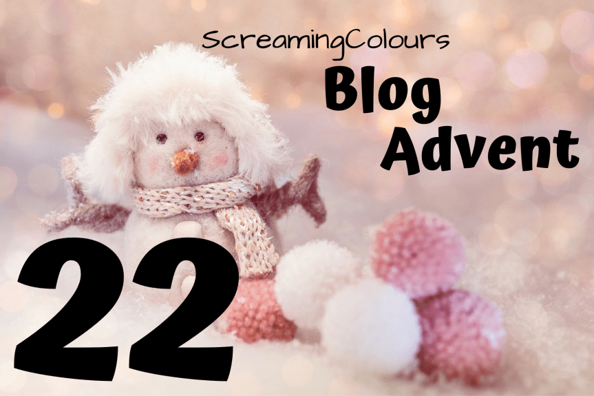 ScreamingColours Blog Advent&nbsp;#22
