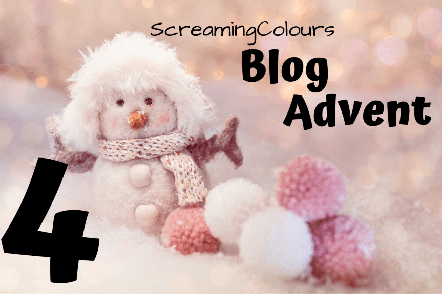 ScreamingColours Blog Advent&nbsp;#4