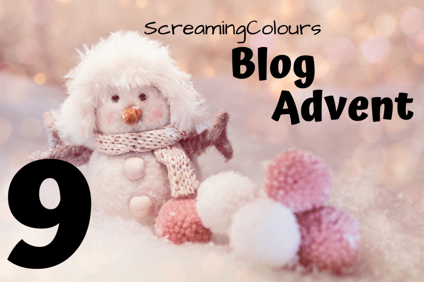 ScreamingColours Blog Advent&nbsp;#9