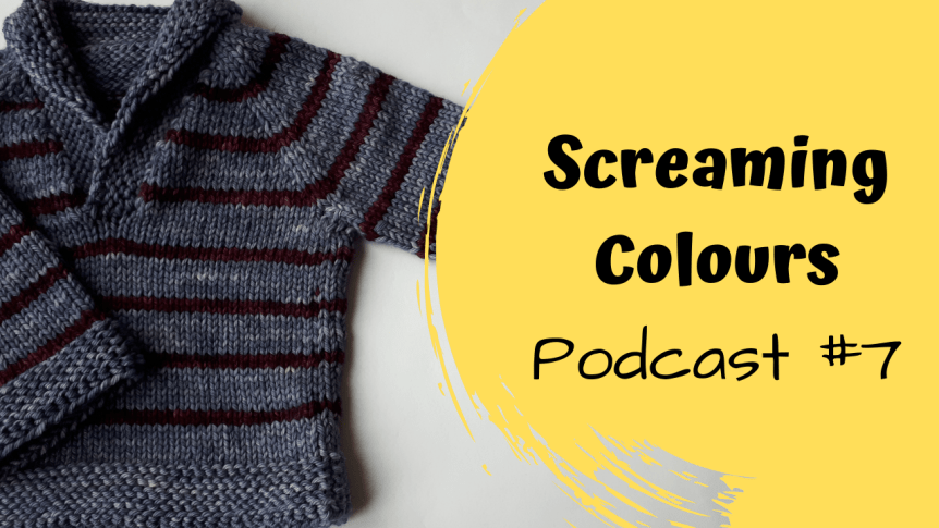 ScreamingColours Podcast #7