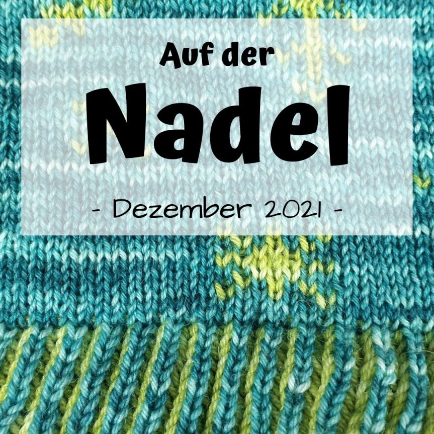 Auf der Nadel – Dezember&nbsp;2021