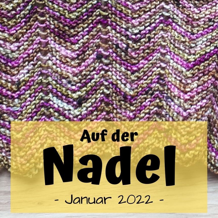 Auf der Nadel – Januar&nbsp;2022