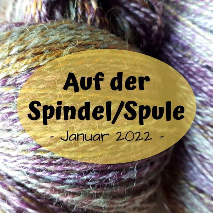 Auf der Spindel/Spule – Januar&nbsp;2022