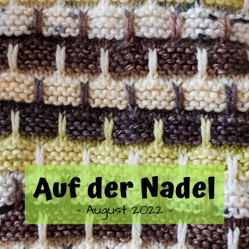 Auf der Nadel – August&nbsp;2022
