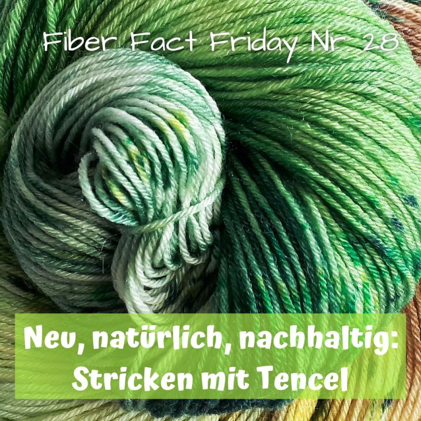 Fiber Fact Friday Nr. 28: Neu, natürlich, nachhaltig: Stricken mit&nbsp;Tencel