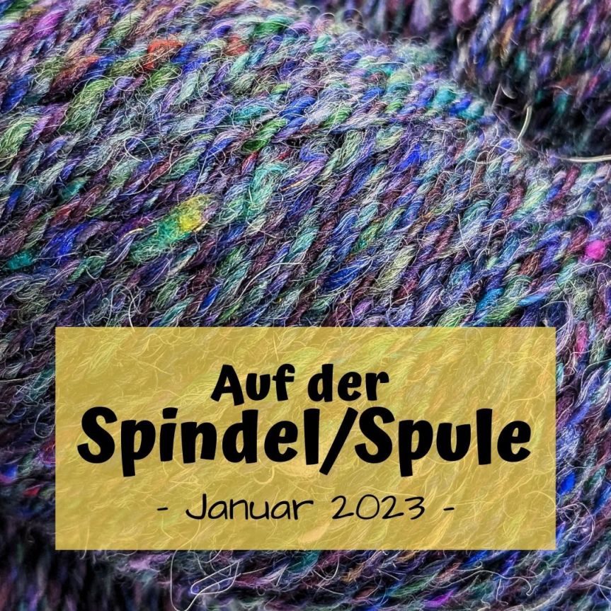 Auf der Spindel/Spule – Januar&nbsp;2023